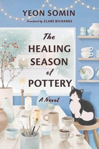 bokomslag The Healing Season of Pottery