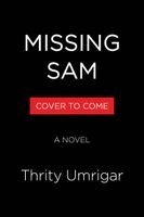 Thrity Umrigar - Missing Sam, Häftad. Tillgänglighet: Kommande