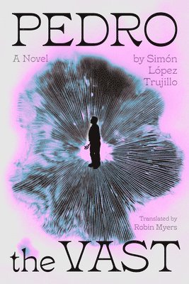 Simón López Trujillo - Pedro the Vast, Häftad