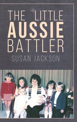 Susan Jackson - Little Aussie Battler, Inbunden
