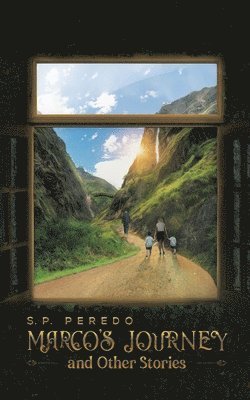 S P Peredo, S. P. Peredo - Marco's Journey and Other Stories, Häftad