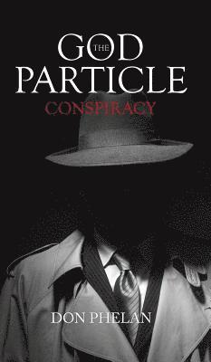 The God Particle Conspiracy 1