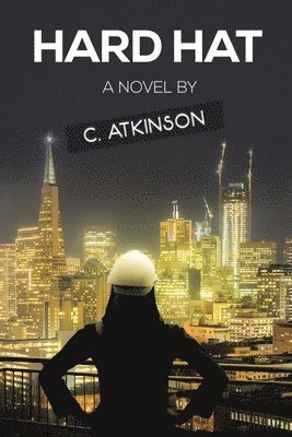 C Atkinson, C. Atkinson - Hard Hat, Häftad