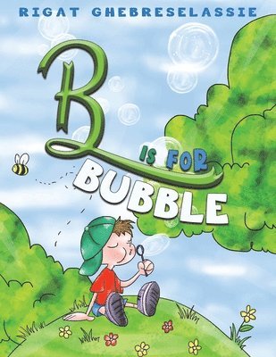 B Is for Bubble 1