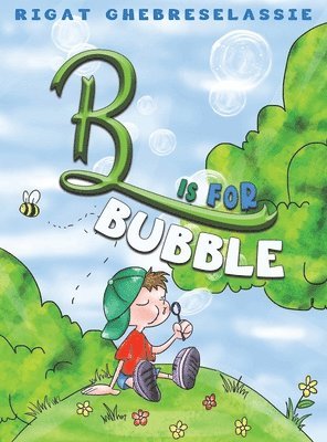 B Is for Bubble 1