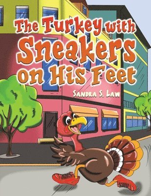 The Turkey with Sneakers on His Feet 1