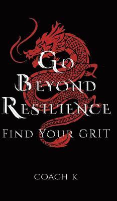 Go Beyond Resilience 1