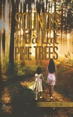 bokomslag Sounds from the ?a L?t Pine Trees