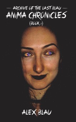 Alex Blau - Anima Chronicles, Inbunden