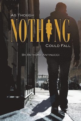 As Though Nothing Could Fall 1