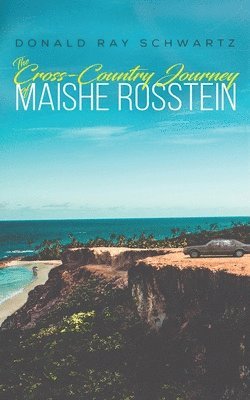 Cross-Country Journey Of Maishe Rosstein 1
