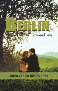 bokomslag Berlin Love & Hate