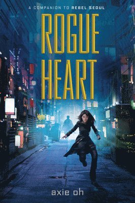 Axie Oh - Rogue Heart, Inbunden