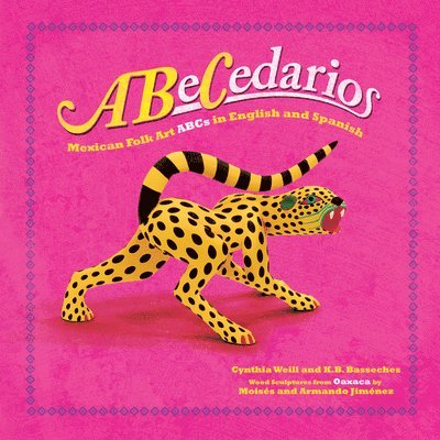 Abecedarios: Mexican Folk Art ABCs in English and Spanish 1