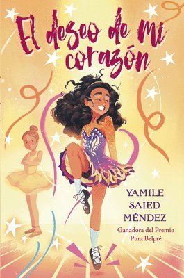 Yamile Saied Méndez - El Deseo de Mi Corazón: (The Reel Wish), Inbunden