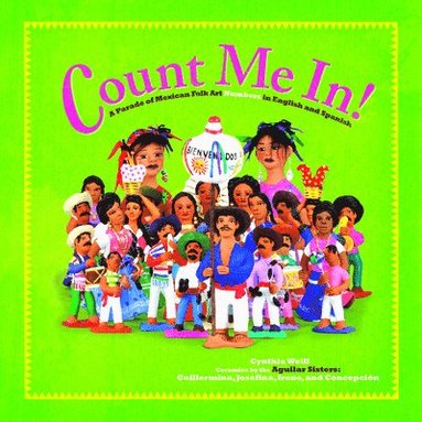 bokomslag Count Me In!: A Parade of Mexican Folk Art Numbers in English and Spanish