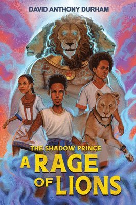 David Anthony Durham - A Rage of Lions (the Shadow Prince #3), Inbunden