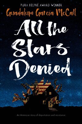 Guadalupe García McCall - All the Stars Denied, Häftad
