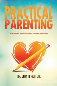 bokomslag Practical Parenting: A Workbook to Accompany Positive Parenting