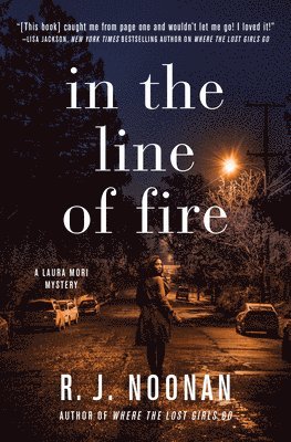 R. J. Noonan - In the Line of Fire, Inbunden