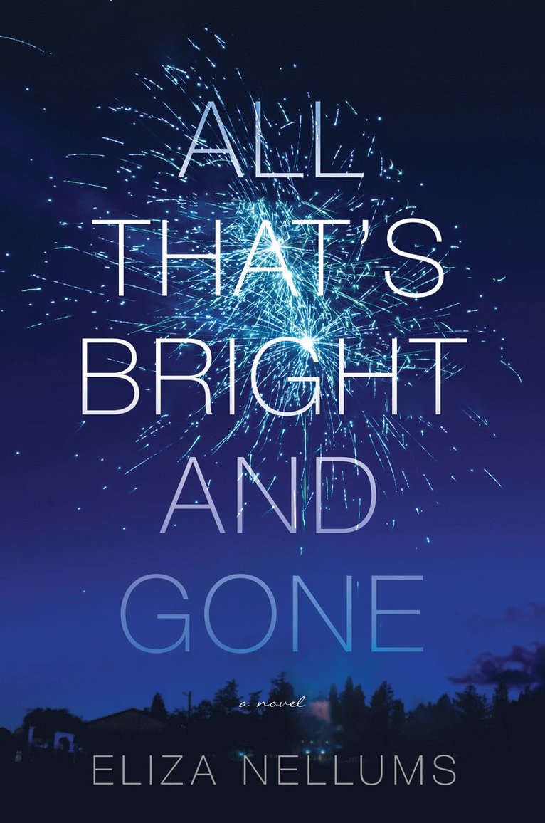 All That's Bright and Gone 1