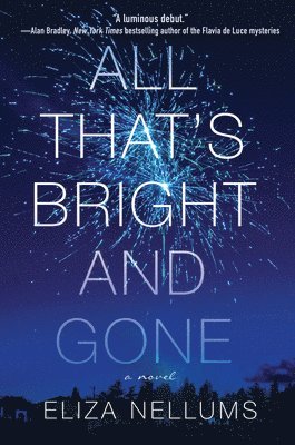 All That's Bright and Gone 1