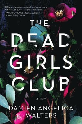 Damien Angelica Walters - The Dead Girls Club, Häftad