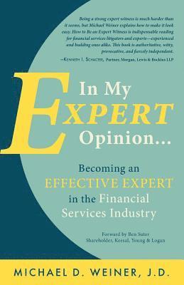 In My Expert Opinion: Becoming an Effective Expert in the Financial Services Industry 1