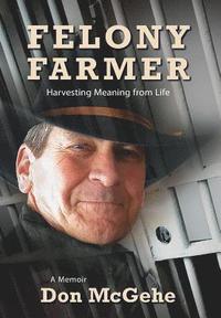 bokomslag Felony Farmer