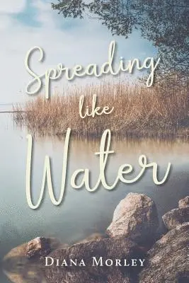 Diana Morley - Spreading Like Water, Häftad. Tillgänglighet: Lägg i varukorg