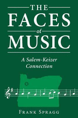 bokomslag The Faces of Music: A Salem-Keizer Connection