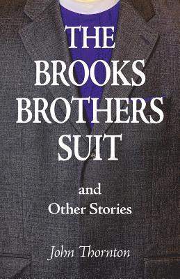 bokomslag The Brooks Brothers Suit and Other Stories