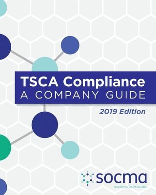 Socma - TSCA Compliance: A Company Guide, Häftad. Tillgänglighet: Lägg i varukorg