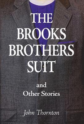 bokomslag The Brooks Brothers Suit and Other Stories
