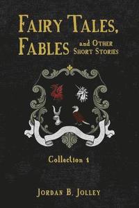 bokomslag Fairy Tales, Fables and Other Short Stories