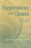 bokomslag Happenstance and Choices: In France 1938 to 1969