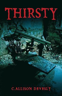 C. Allison Devesly, C Allison Devesly - Thirsty, Häftad
