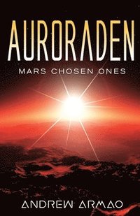 bokomslag Auroraden: Mars Chosen Ones