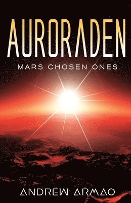 bokomslag Auroraden: Mars Chosen Ones