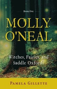 bokomslag Molly O'Neal: Witches, Fairies, and Saddle Oxfords