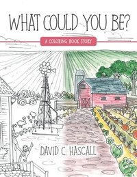 bokomslag What Could You Be?: A Coloring Book Story