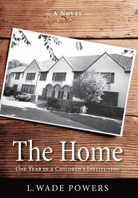 The Home: One Year in a Children's Institution 1