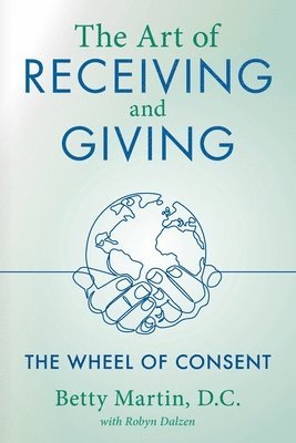 Betty Martin - Art of Receiving and Giving, Häftad