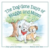 bokomslag Dog-Gone Days of Maggie and Moses