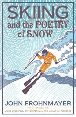 Skiing and the Poetry of Snow 1