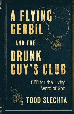 bokomslag A Flying Gerbil and the Drunk Guy's Club