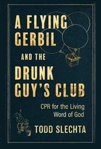 bokomslag A Flying Gerbil and the Drunk Guy's Club