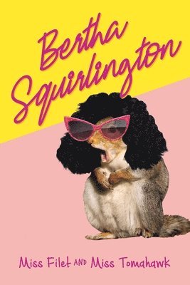 bokomslag Bertha Squirlington