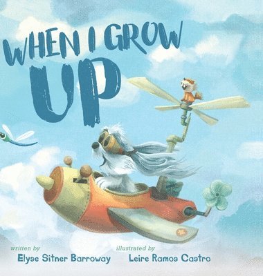 Elyse Sitner Barroway, Sitner Barroway, Elyse - When I Grow Up, Inbunden