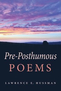 bokomslag Pre-Posthumous Poems